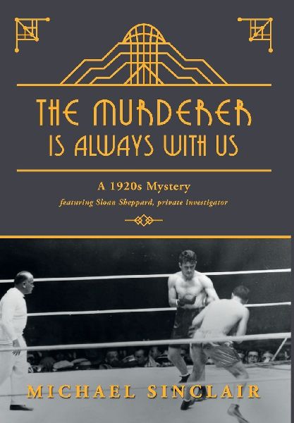 The Murderer is Always With Us: A 1920s Mystery