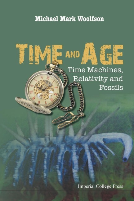 TIME AND AGE: TIME MACHINES, RELATIVITY AND FOSSILS