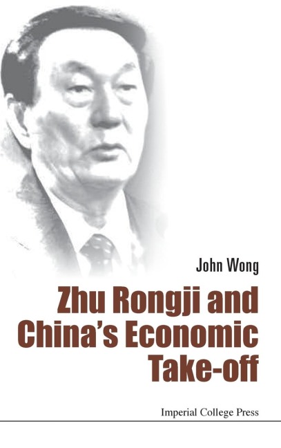 ZHU RONGJI AND CHINAS ECONOMIC TAKE-OFF