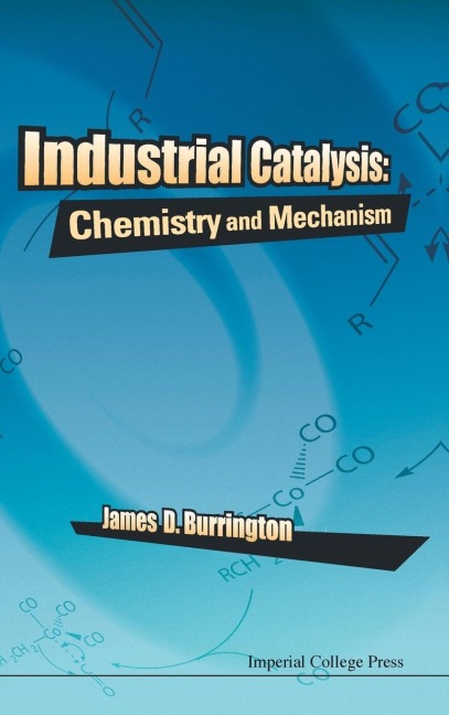 INDUSTRIAL CATALYSIS: CHEMISTRY AND MECHANISM