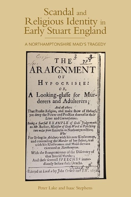 Scandal and Religious Identity in Early Stuart England: A Northamptonshire Maids Tragedy