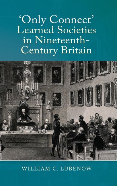 Only Connect: Learned Societies in Nineteenth-Century Britain