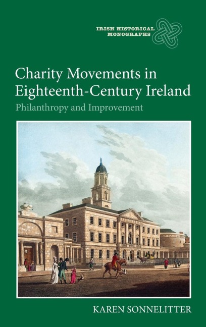 Charity Movements in Eighteenth-Century Ireland: Philanthropy and Improvement