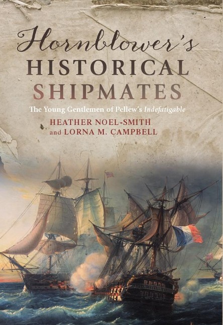Hornblowers Historical Shipmates: The Young Gentlemen of Pellews Indefatigable