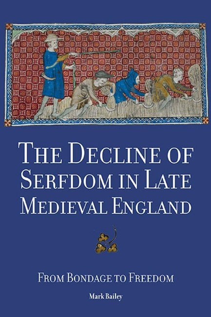 Decline of Serfdom in Late Medieval England: From Bondage to Freedom