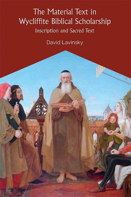 Material Text in Wycliffite Biblical Scholarship: Inscription and Sacred Truth