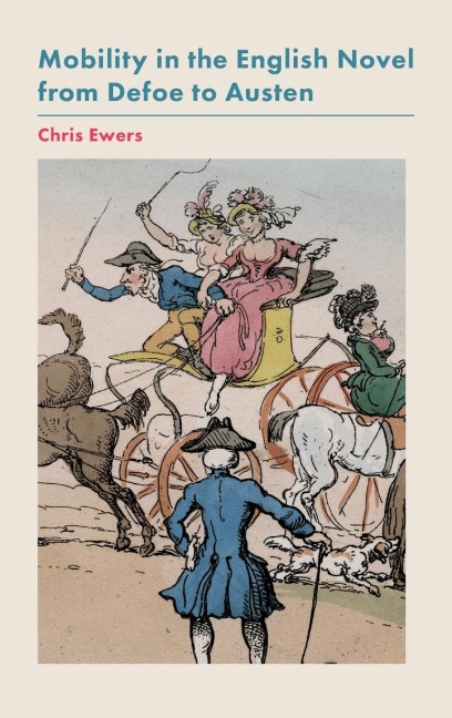 Mobility in the English Novel from Defoe to Austen