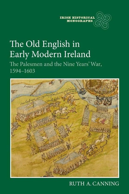Old English in Early Modern Ireland: The Palesmen and the Nine Years War, 1594-1603