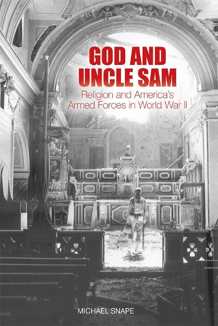 God and Uncle Sam: Religion and America's Armed Forces in World War II