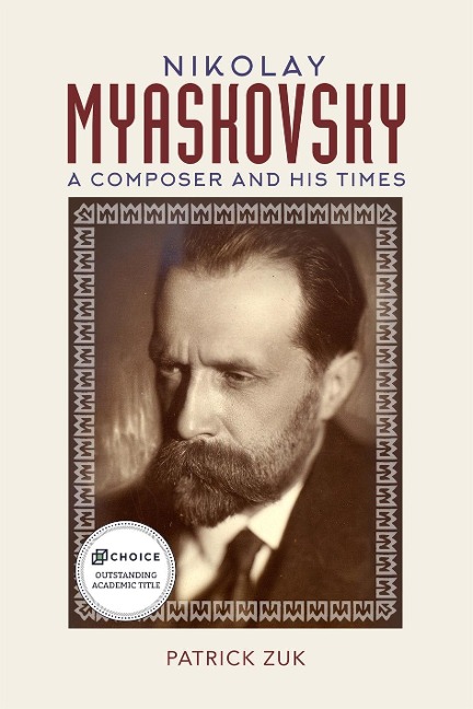 Nikolay Myaskovsky: A Composer and His Times