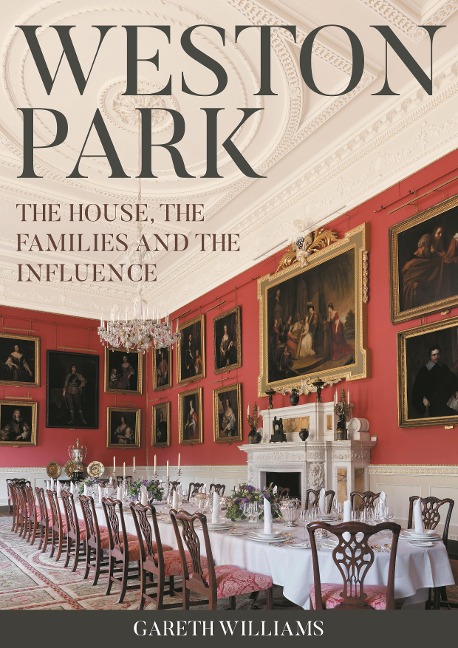Weston Park: The House, the Families and the Influence