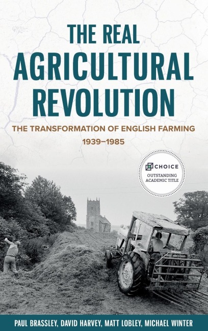 Real Agricultural Revolution: The Transformation of English Farming, 1939-1985