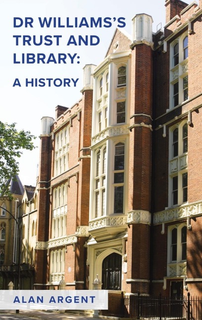 Dr Williamss Trust and Library: A History