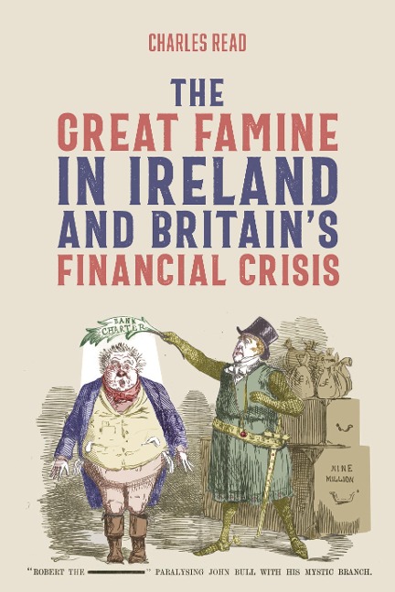 The Great Famine in Ireland and Britains Financial Crisis