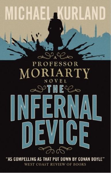 The Infernal Device (A Professor Moriarty Novel)