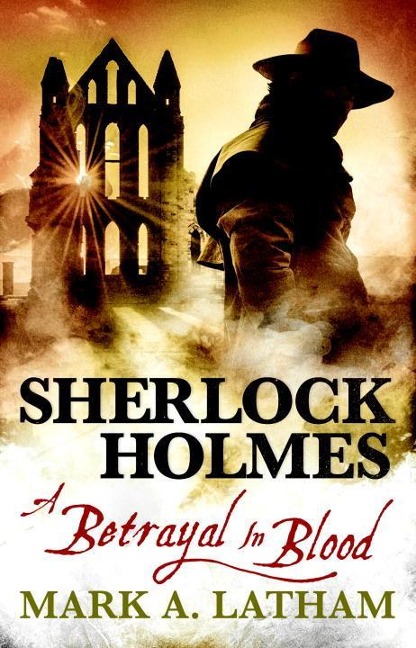 Sherlock Holmes: A Betrayal in Blood