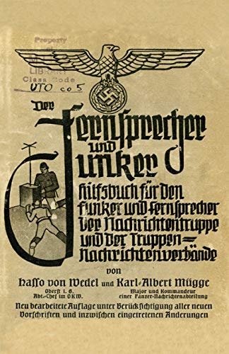 Der Fernsprecher Und Hilfsbuch Fur Die Nachrichtentruppe Und Die Truppennachrichtenverbande Mit M.-G. 34 ALS L.M-G., Der Machinenpistole 38 Und 40 In