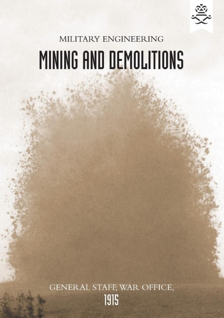 MILITARY ENGINEERING MINING AND DEMOLITIONS (GENERAL STAFF, 1915)