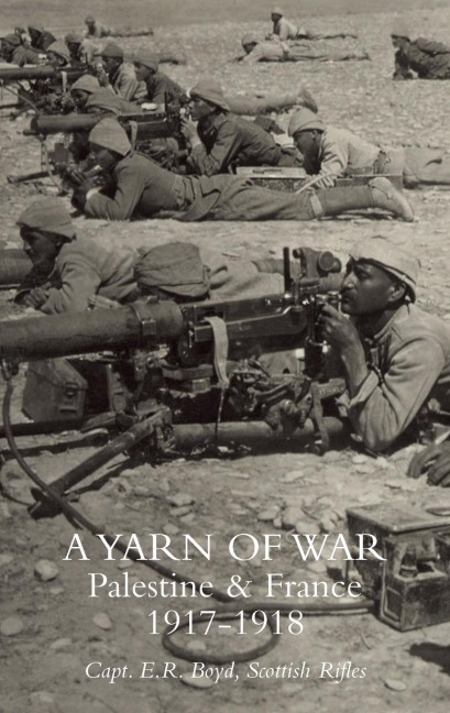 A YARN OF WAR: Palestine & France 1917-1918