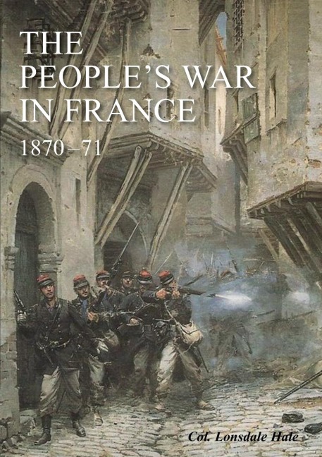 THE PEOPLES WAR IN FRANCE 1870-71