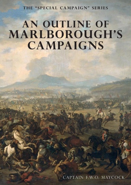 AN OUTLINE OF MARLBOROUGHS CAMPAIGNS: THE SPECIAL CAMPAIGN SERIES