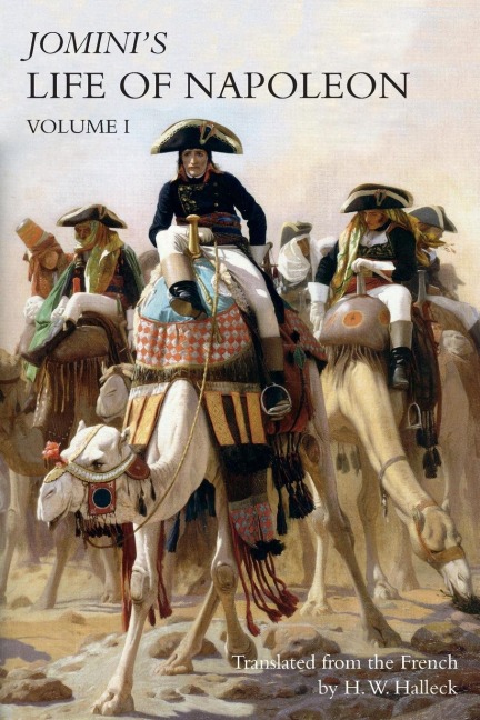 JOMINIs LIFE OF NAPOLEON: Volume 1