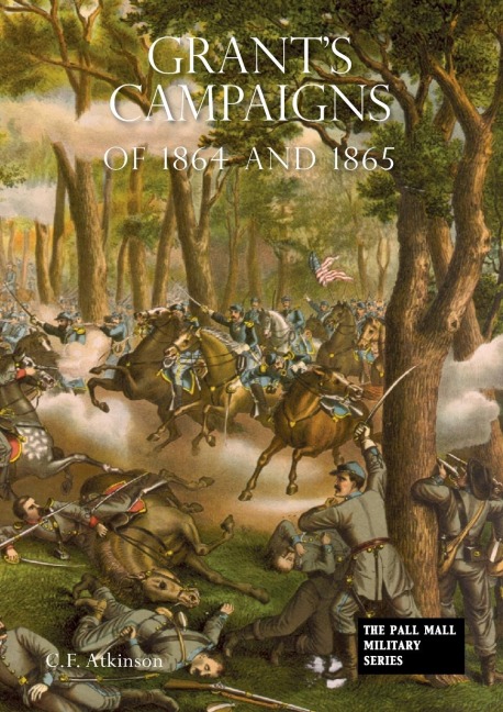 GRANTS CAMPAIGNS of 1864 and 1865