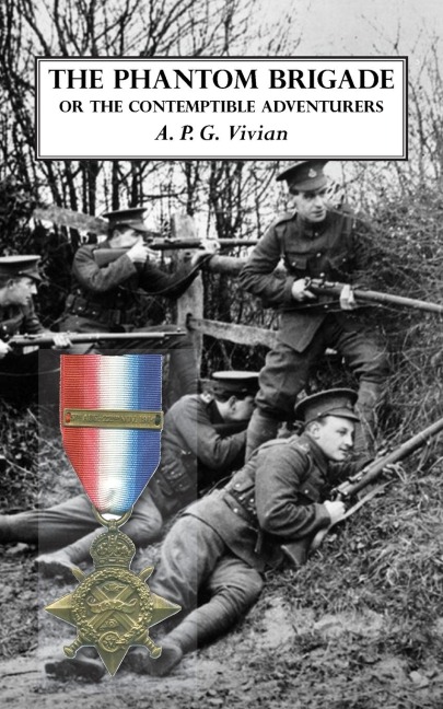 THE PHANTOM BRIGADE: or THE CONTEMPTIBLE ADVENTURERS