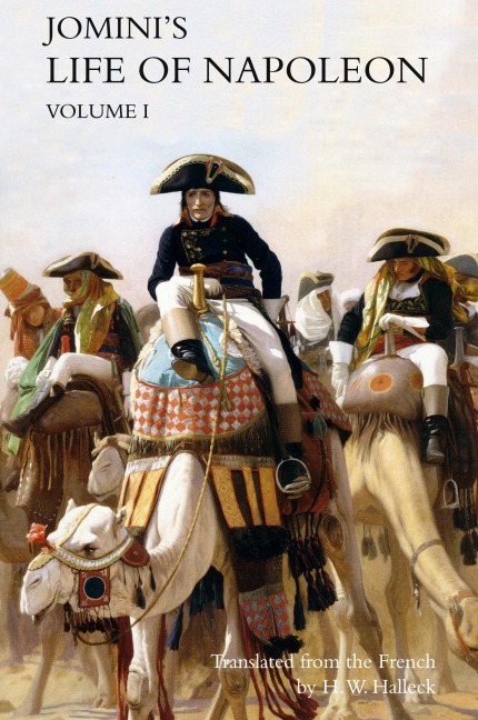 JOMINIs LIFE OF NAPOLEON: Volume 1