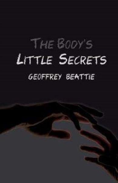 The Bodys Little Secrets: A Novel