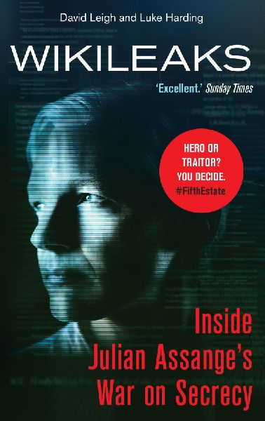 WikiLeaks: Inside Julian Assanges War on Secrecy