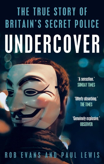 Undercover: The True Story of Britains Secret Police