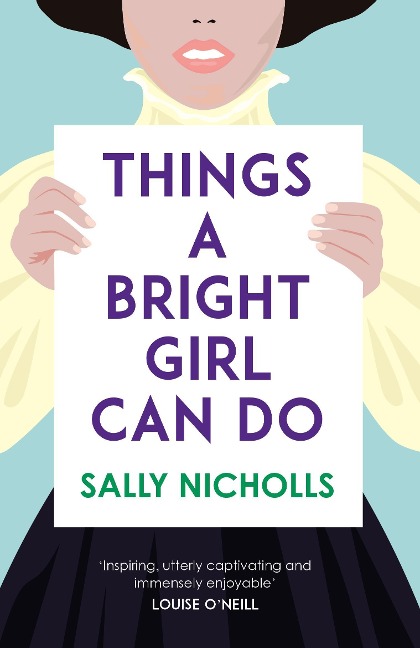 Things a Bright Girl Can Do: The critically acclaimed novel about the fight for women's votes