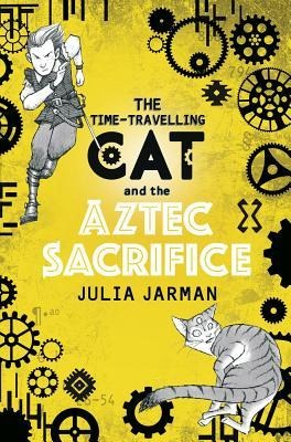 The Time-Travelling Cat and the Aztec Sacrifice: Volume 4