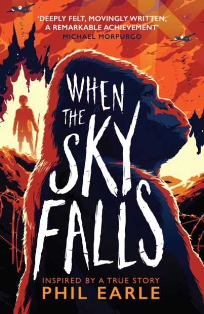 When the Sky Falls: The bestselling wartime animal tale inspired by a true story