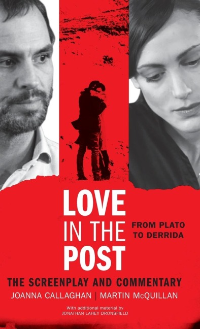 Love in the Post: From Plato to Derrida : The Screenplay and Commentary