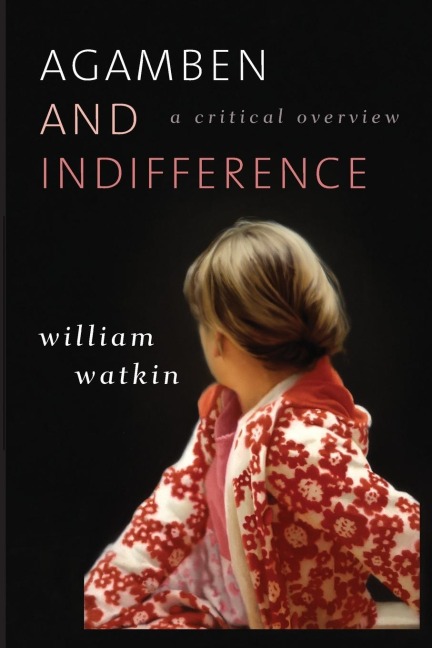 Agamben and Indifference: A Critical Overview