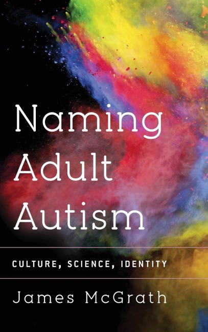 Naming Adult Autism: Culture, Science, Identity