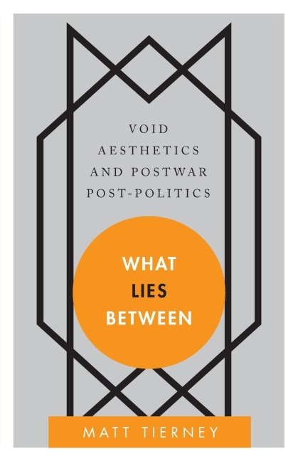 What Lies Between: Void Aesthetics and Postwar Post-Politics
