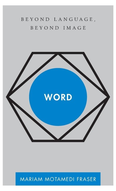 Word: Beyond Language, Beyond Image
