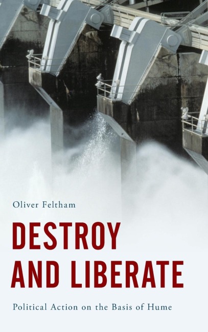 Destroy and Liberate: Political Action on the Basis of Hume