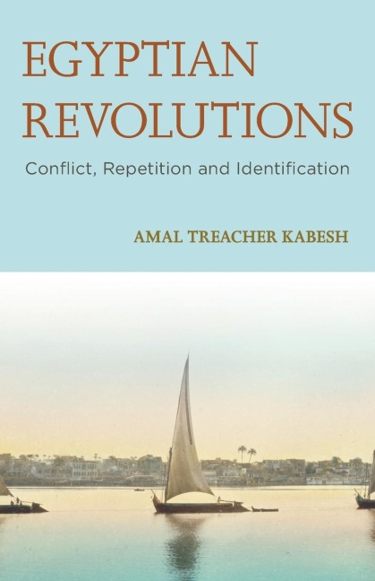 Egyptian Revolutions: Conflict, Repetition and Identification