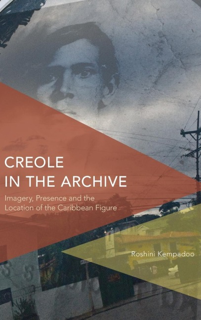 Creole in the Archive: Imagery, Presence and the Location of the Caribbean Figure