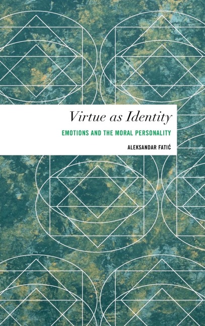Virtue as Identity: Emotions and the Moral Personality