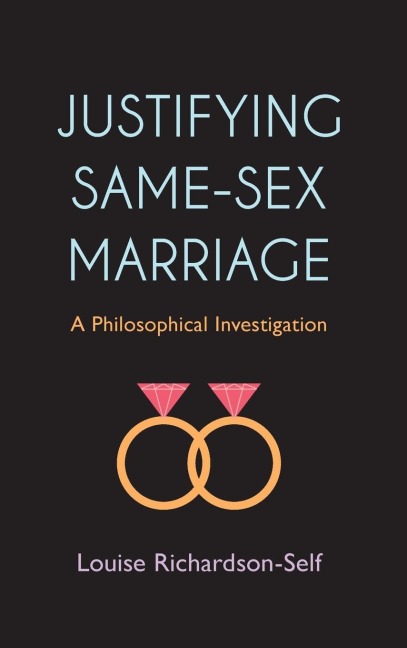 Justifying Same-Sex Marriage A Philosophical Investigation