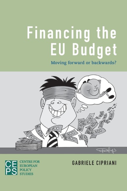 Financing the EU Budget: Moving Forward or Backwards?
