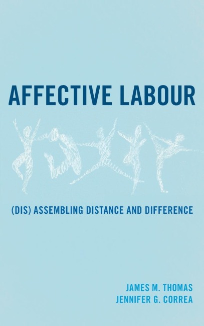 Affective Labour: (Dis) assembling Distance and Difference