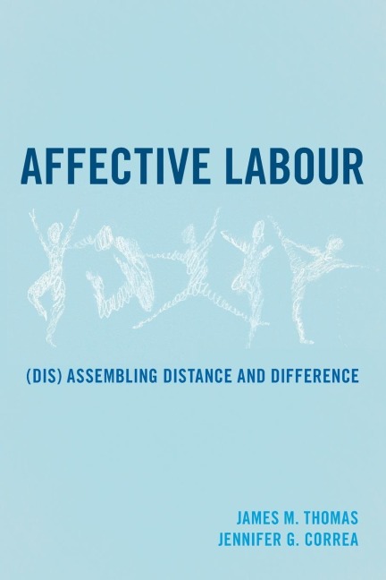Affective Labour: (Dis) assembling Distance and Difference