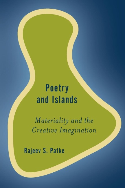 Poetry and Islands: Materiality and the Creative Imagination