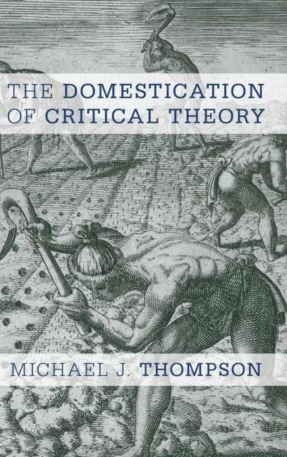 Domestication of Critical Theory